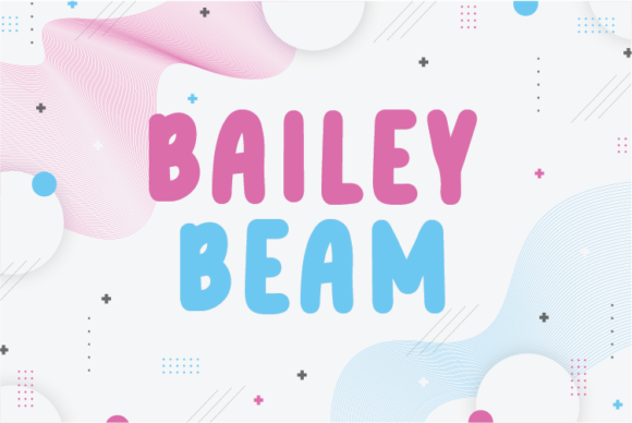 Bailey Beam: A Display Font That Makes Your Brand Stick