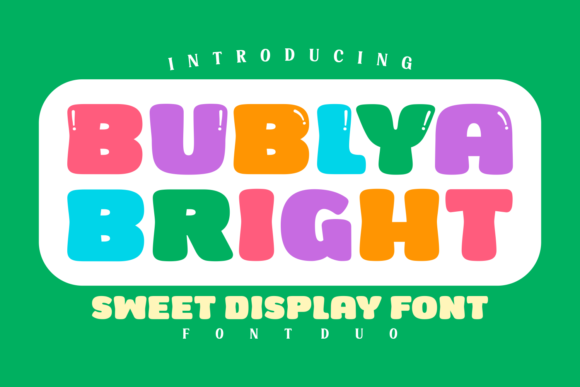 Bublya Bright: A Cheerful Display Font for Makers