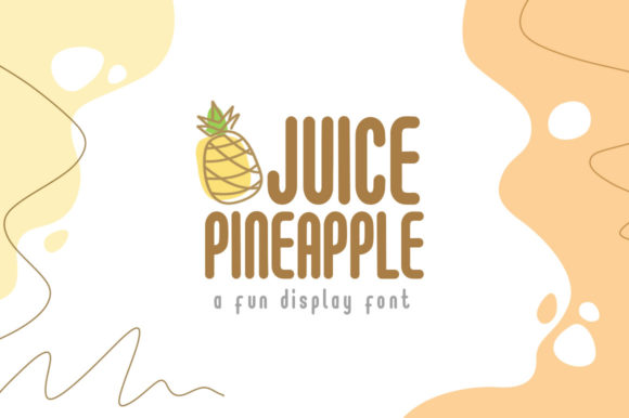 Juice Pineapple: The Playful Display Font for Consistent Branding