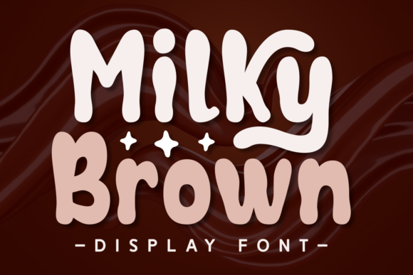 Milky Brown: A Display Font for Modern Web Design