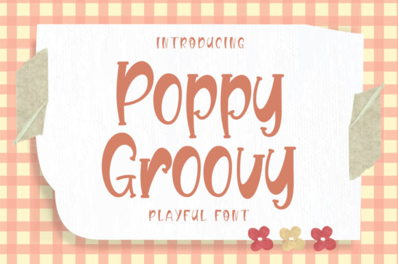 Poppy Groovy Under the Microscope: A Designer's Take