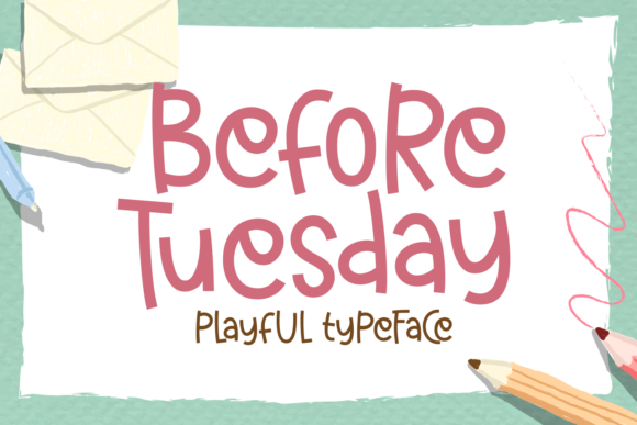 Why Before Tuesday Font Is a Branding Secret Weapon